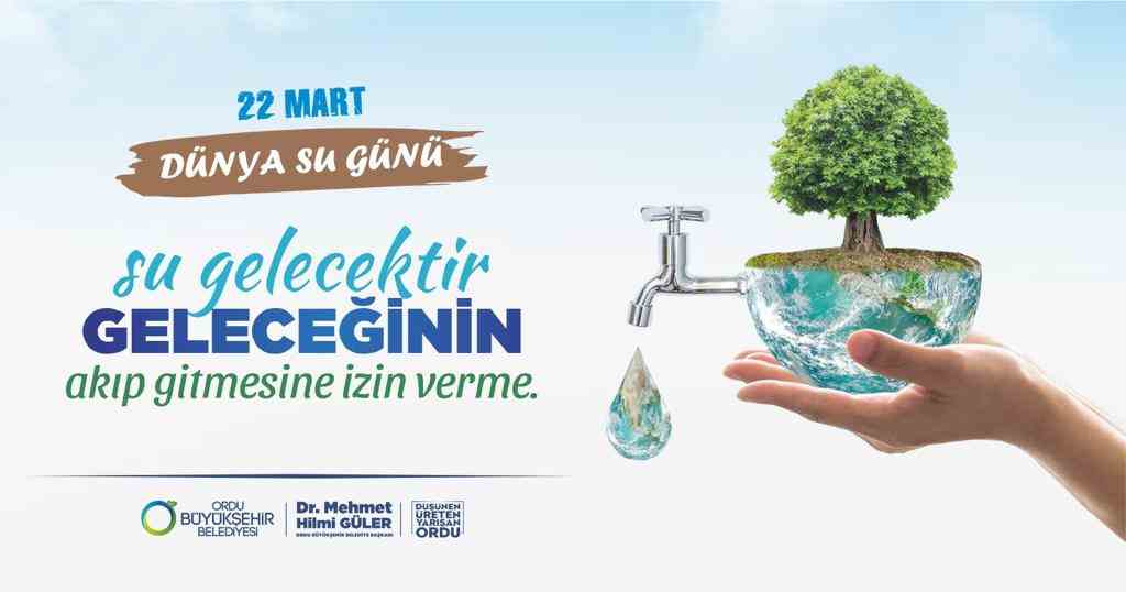 BAŞKAN GÜLER: “SUYUMUZU VERİMLİ VE TASARRUFLU KULLANMALIYIZ” 